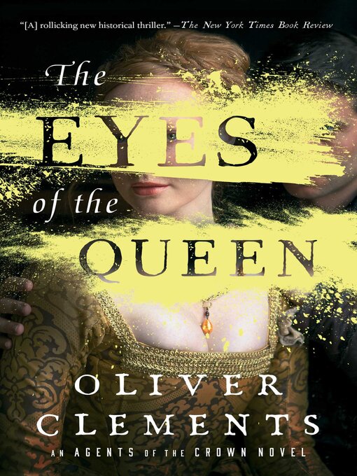 Title details for The Eyes of the Queen by Oliver Clements - Wait list